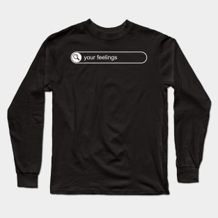 Search your feelings Long Sleeve T-Shirt